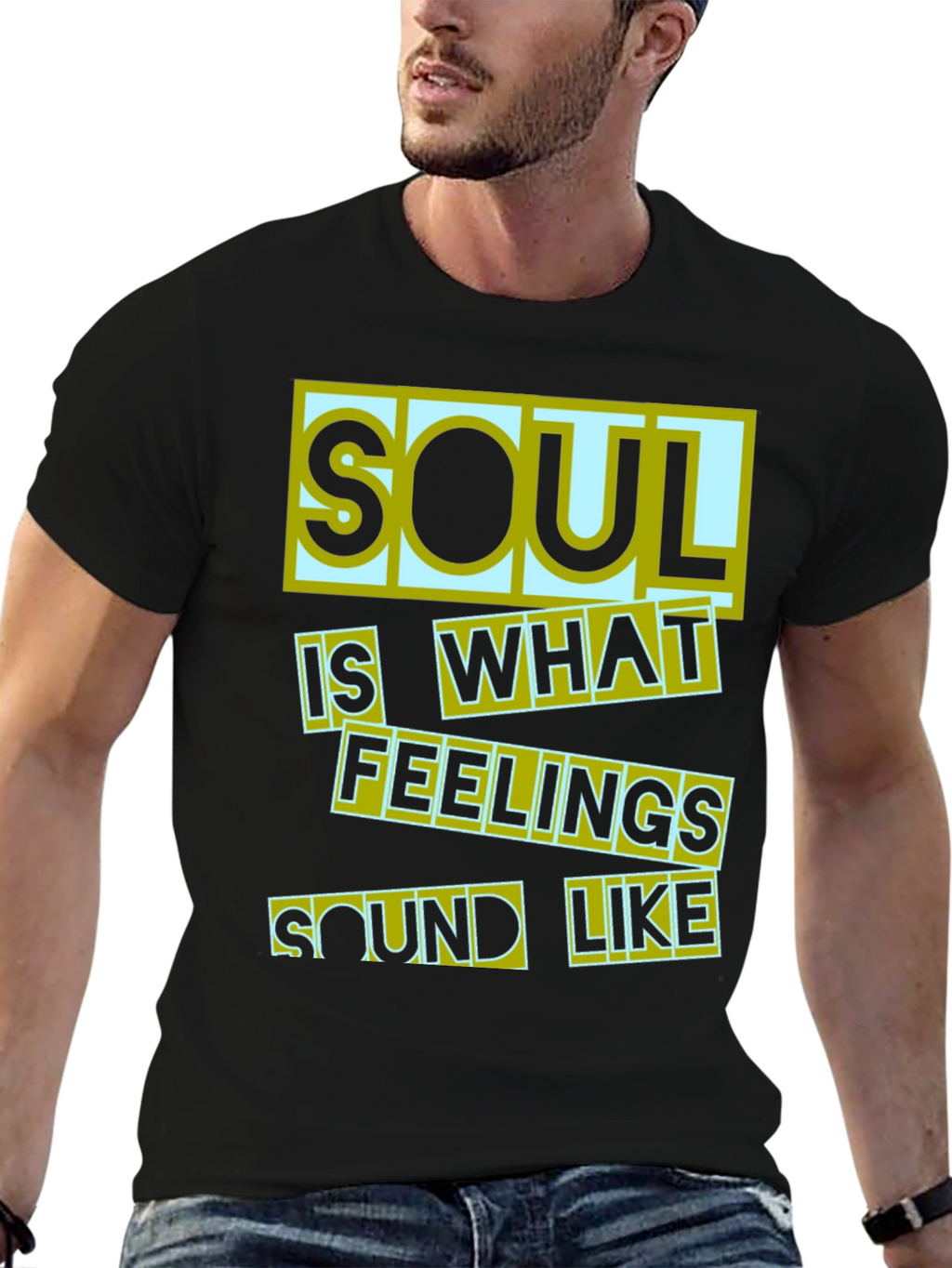 Soul Is What Feelings Sound Like Black T-Shirt