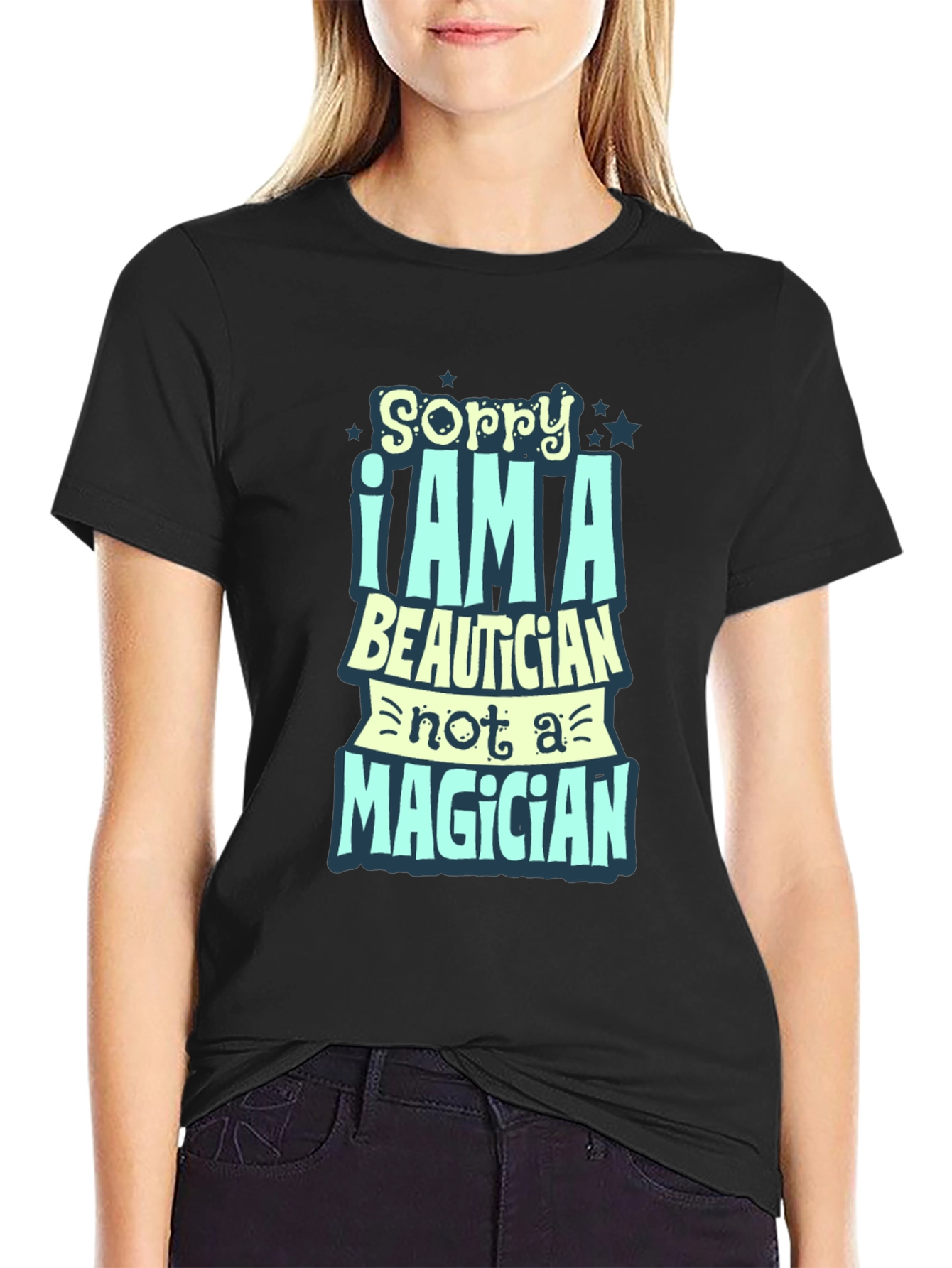 Sorry I Am A Beautician Funny Black T-Shirt