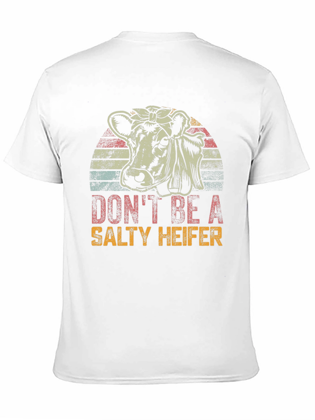 Dont Be A Salty Heifer Graphic Tee