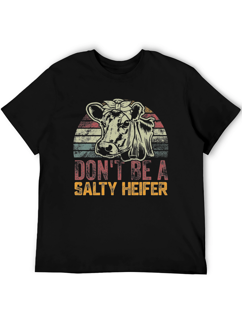 Dont Be A Salty Heifer Graphic Tee