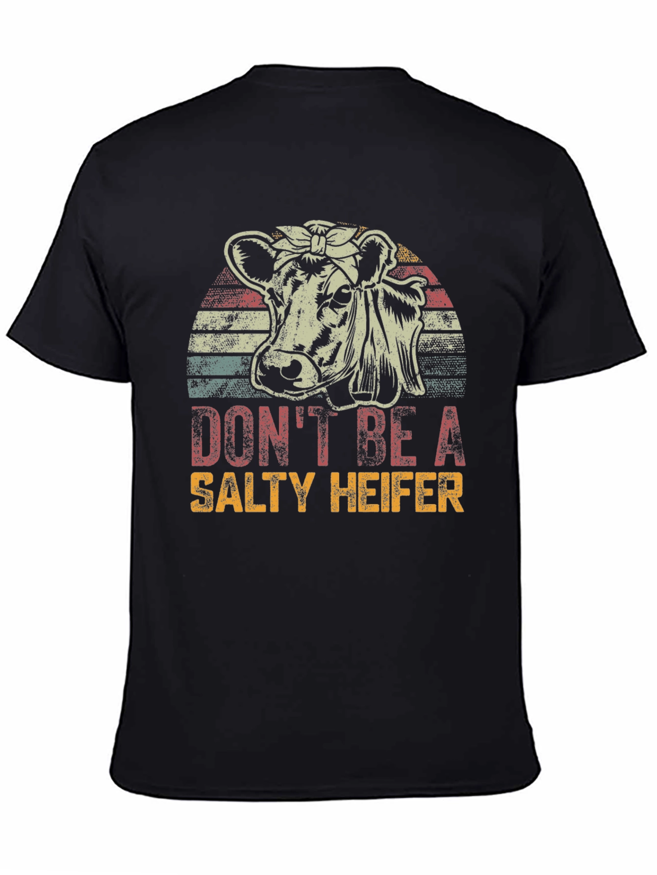 Dont Be A Salty Heifer Graphic Tee