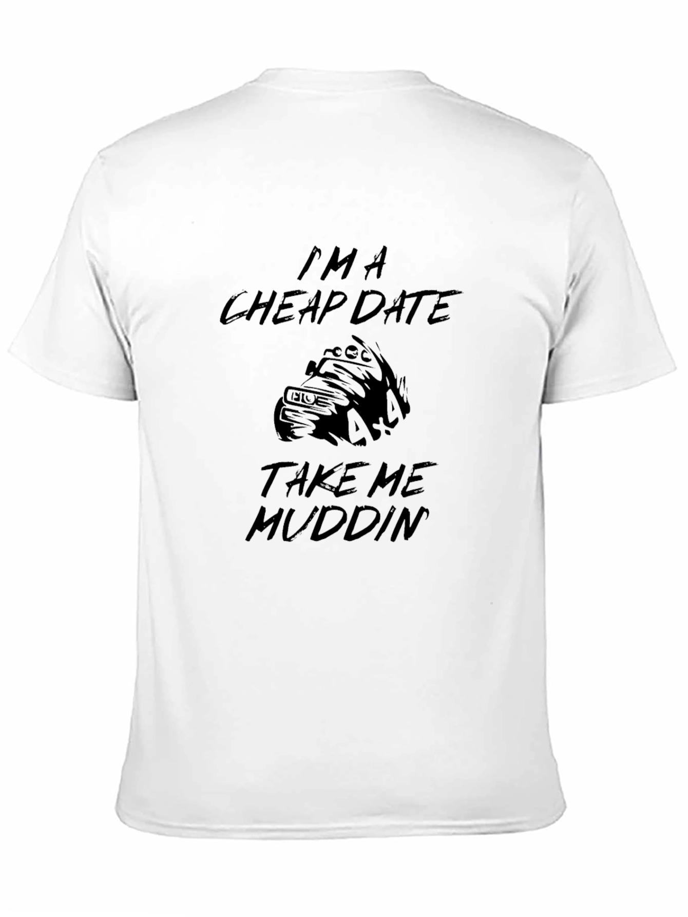 Im a Cheap Date Mudding Black T-Shirt