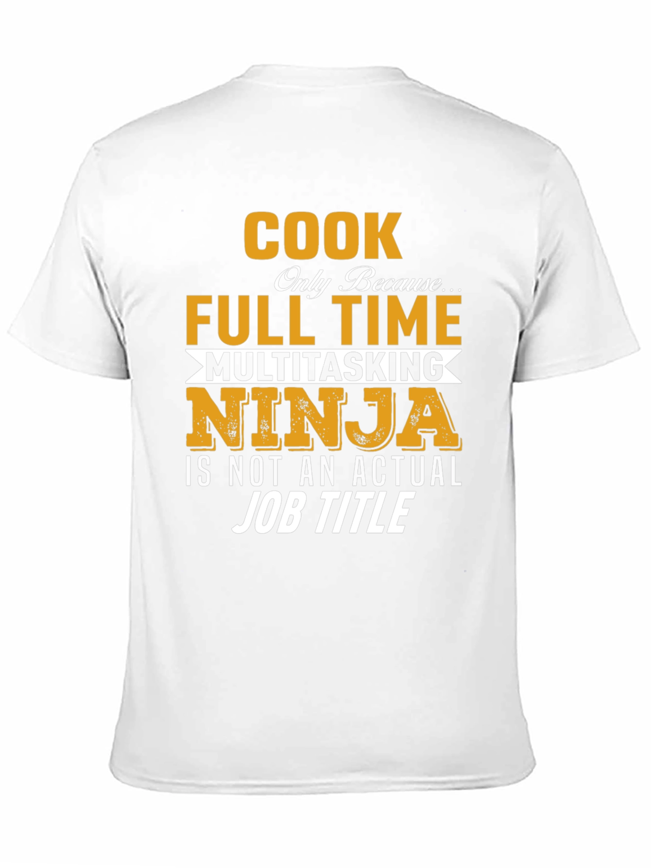 Cook Full Time Multitasking Ninja T-Shirt