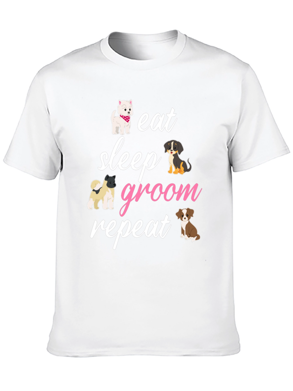 Eat Sleep Groom Repeat Dog Lover T-Shirt