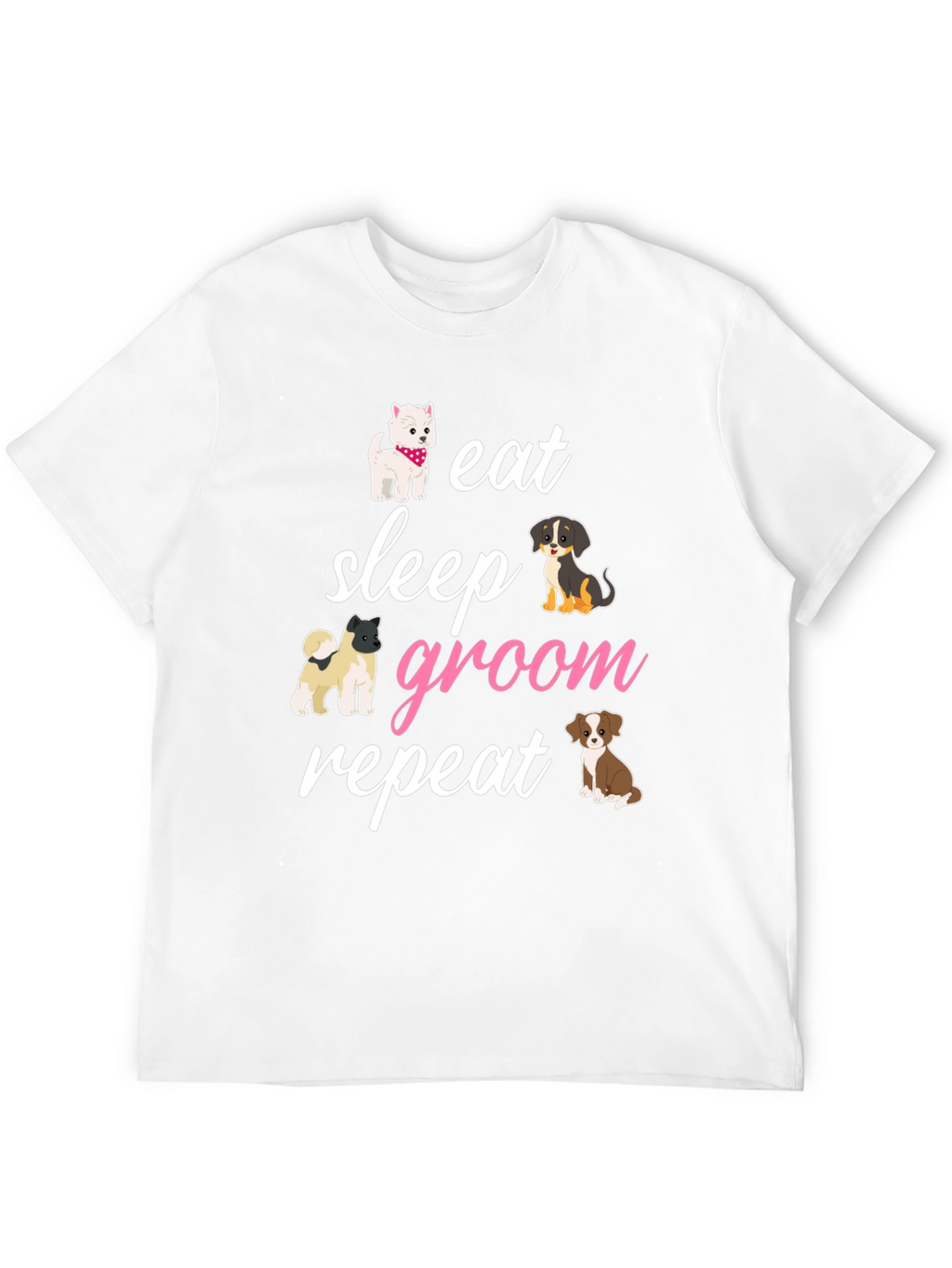 Eat Sleep Groom Repeat Dog Lover T-Shirt