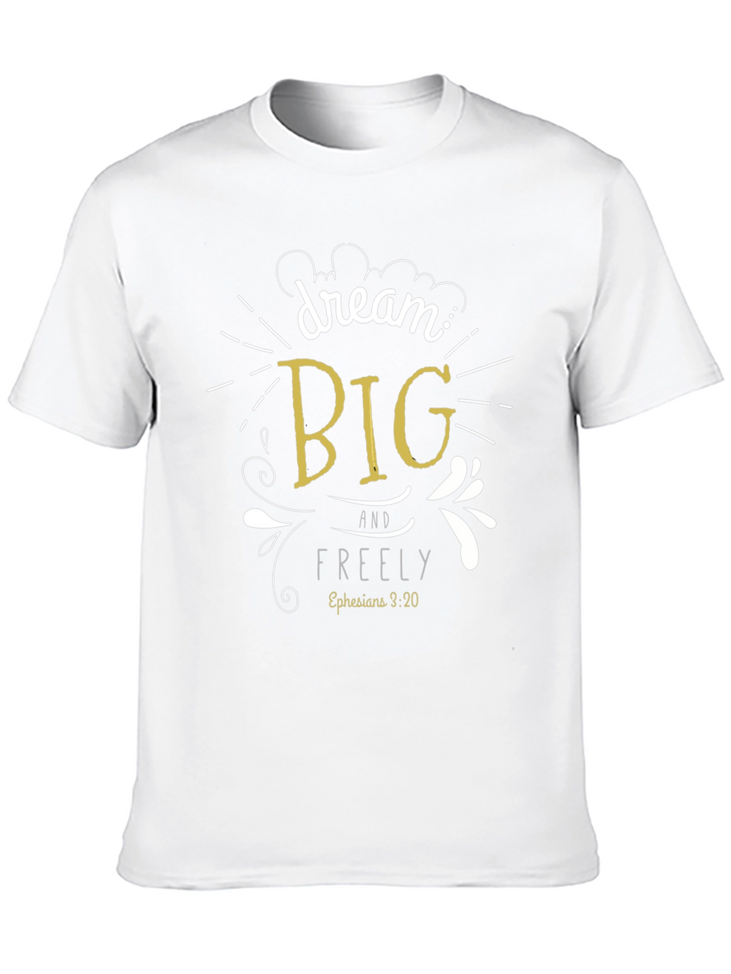 Dream Big Graphic T-Shirt - Inspirational Tee