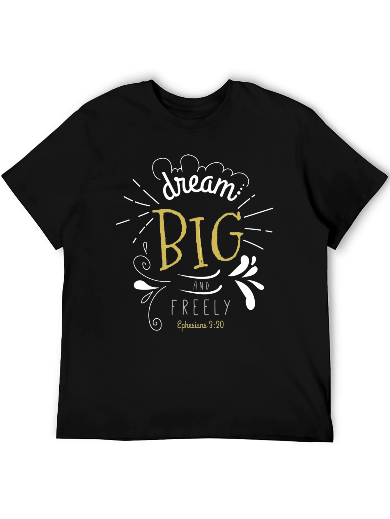 Dream Big Graphic T-Shirt - Inspirational Tee