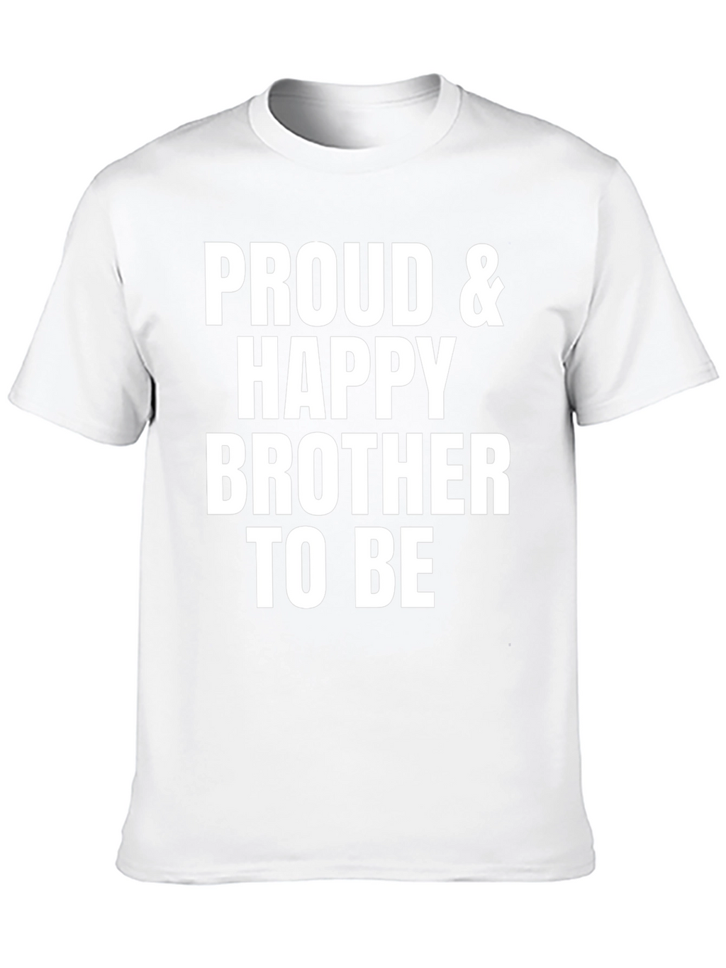 Proud & Happy Brother T-Shirt