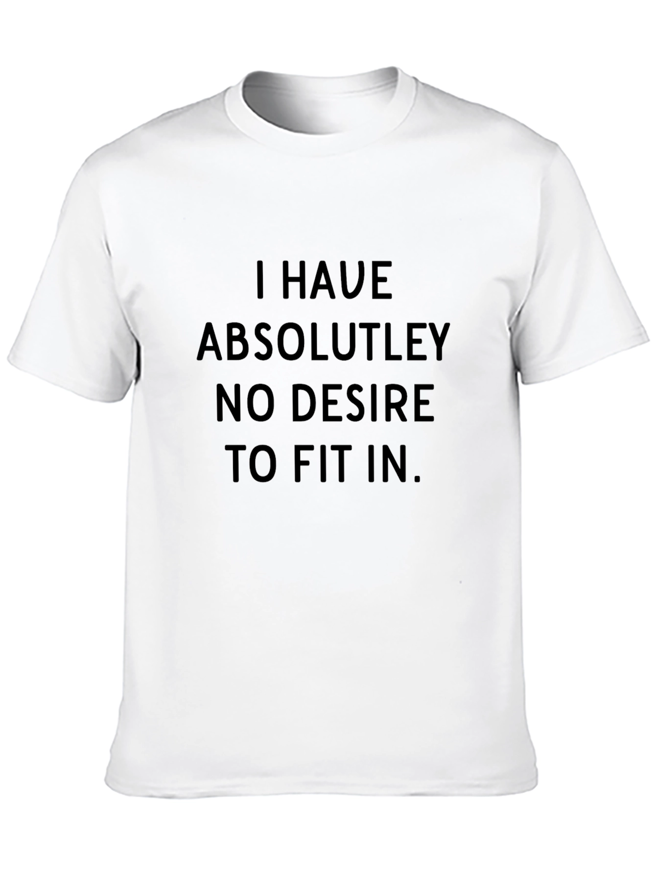 I Have Absolutely No Desire T-Shirt - Black
