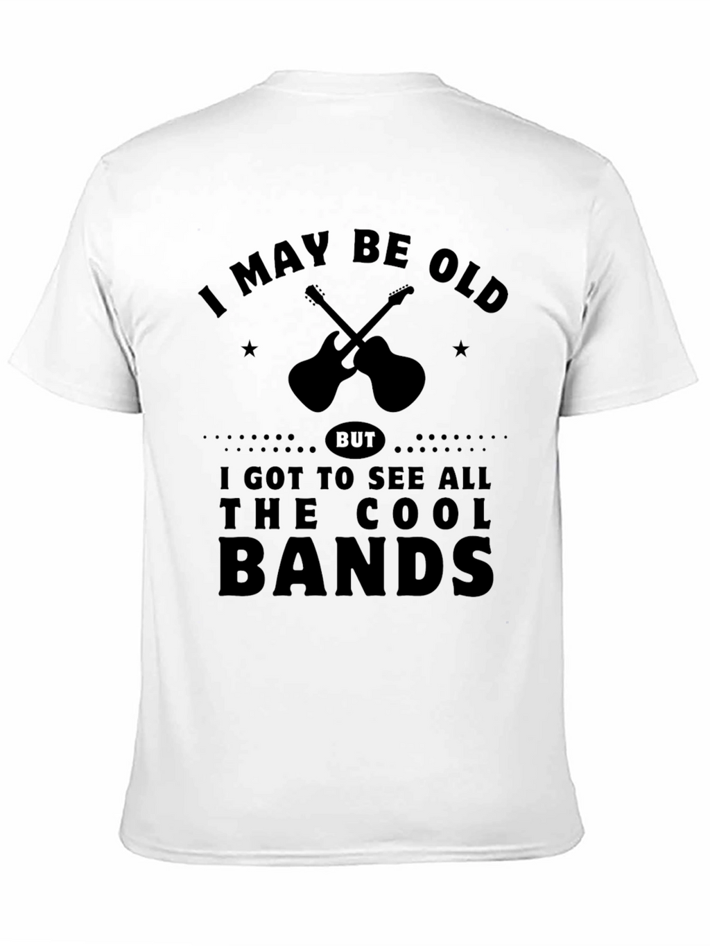 I May Be Old But Cool Bands T-Shirt
