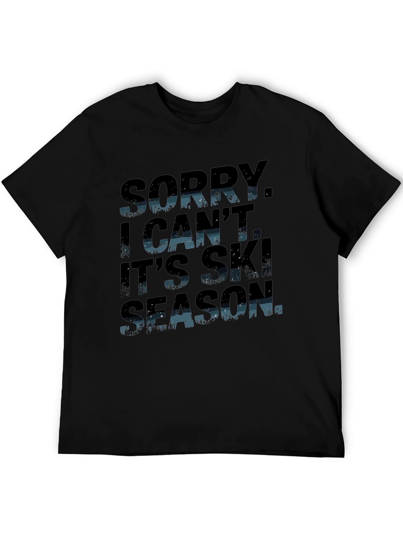 Ski Season T-Shirt - Sorry I Cant Unisex Tee
