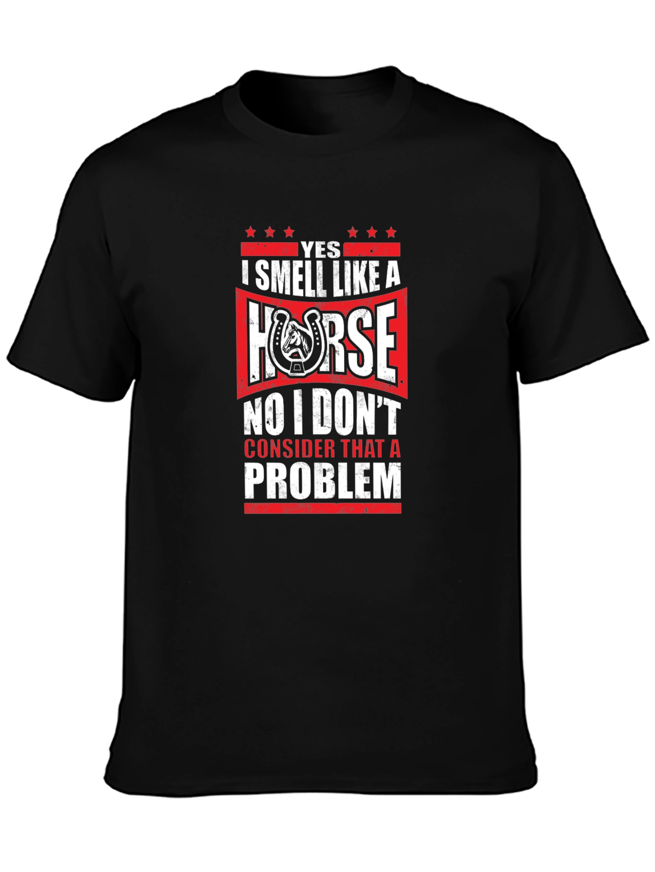 Yes I Smell Like A Horse T-Shirt