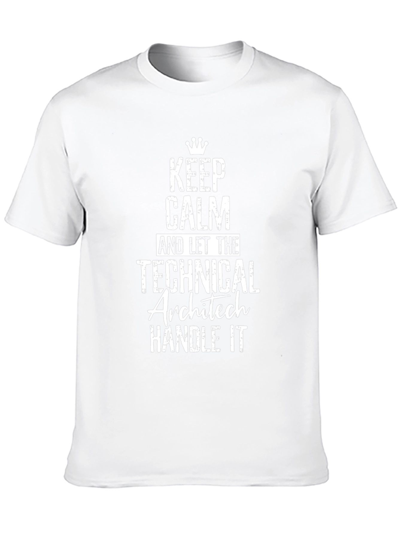 Keep Calm Technical Architect Handle It T-Shirt