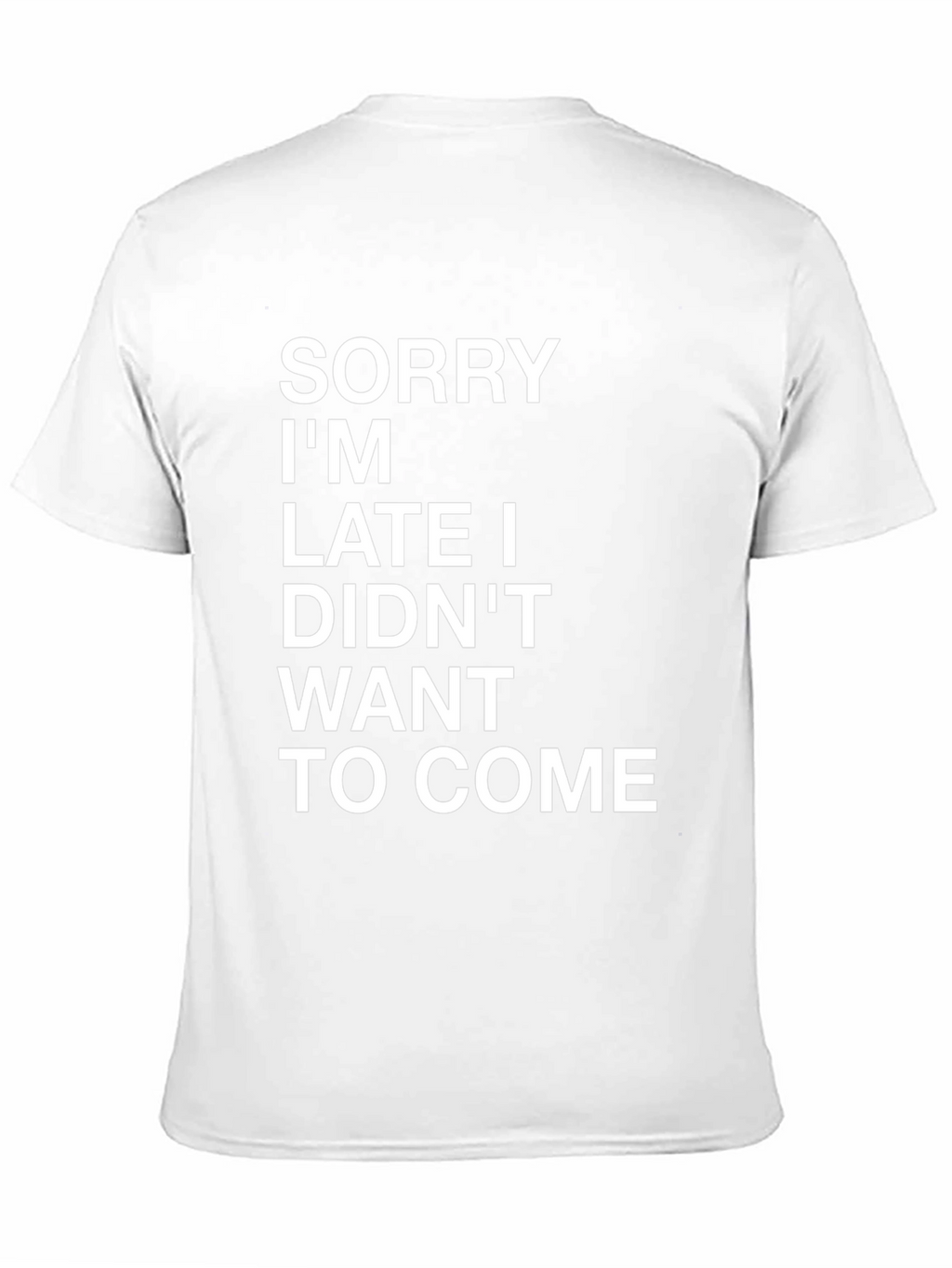 Sorry Im Late Graphic Tee