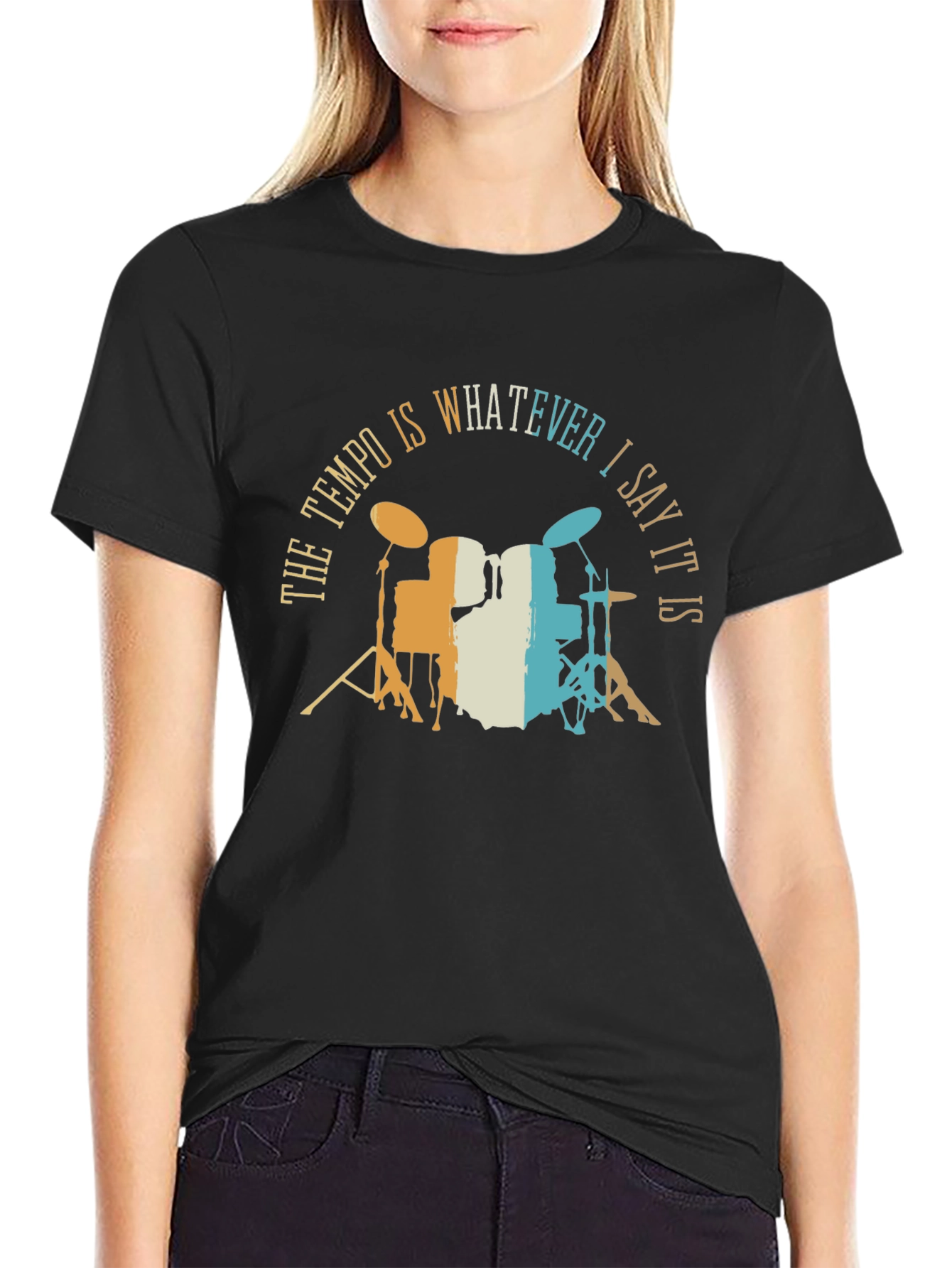 The Tempo Is Whatever I Say It Is - Drummer T-Shirt