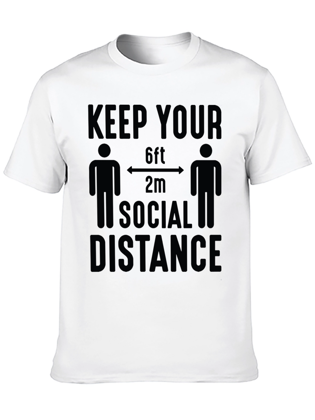 Keep Your Social Distance T-Shirt Funny Novelty Tee