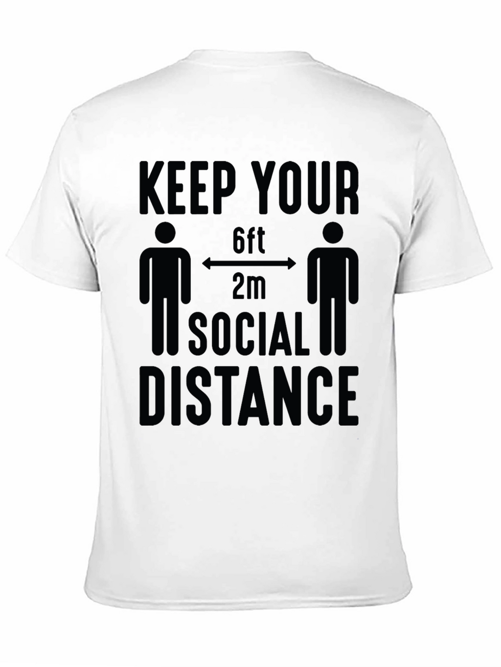 Keep Your Social Distance T-Shirt Funny Novelty Tee
