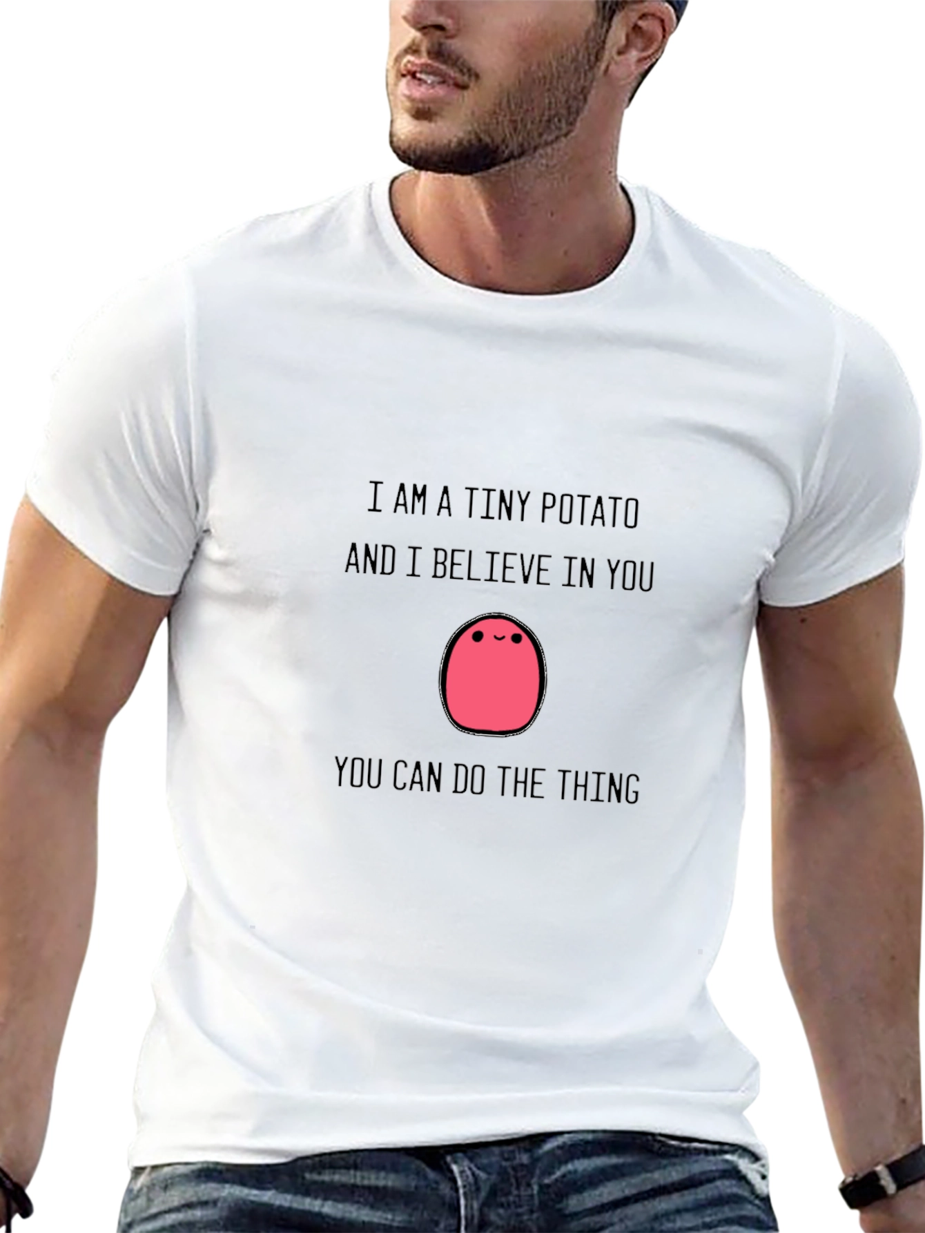 Tiny Potato Motivational T-Shirt