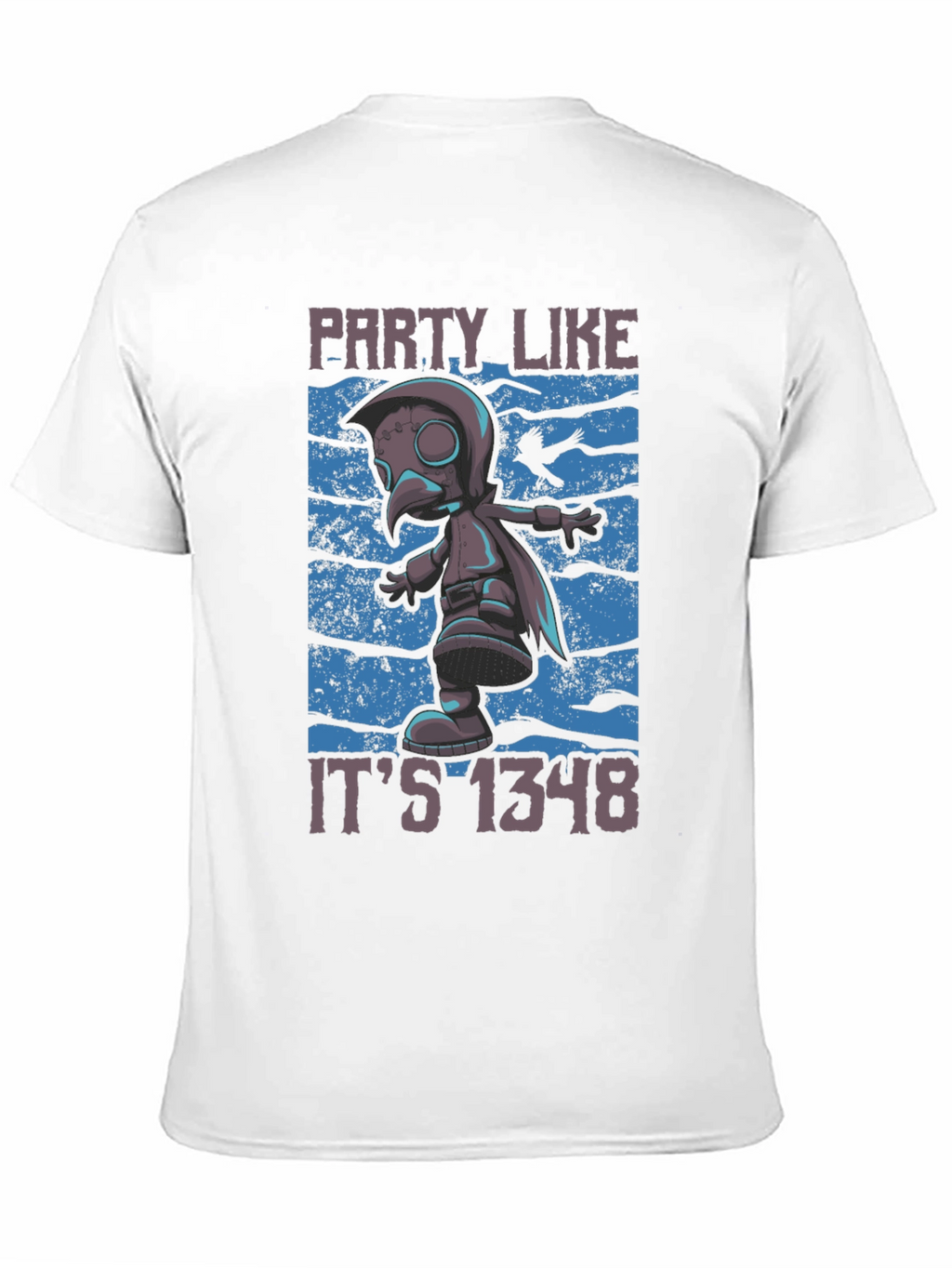 Plague Doctor Party T-Shirt - Funny 1348 Style