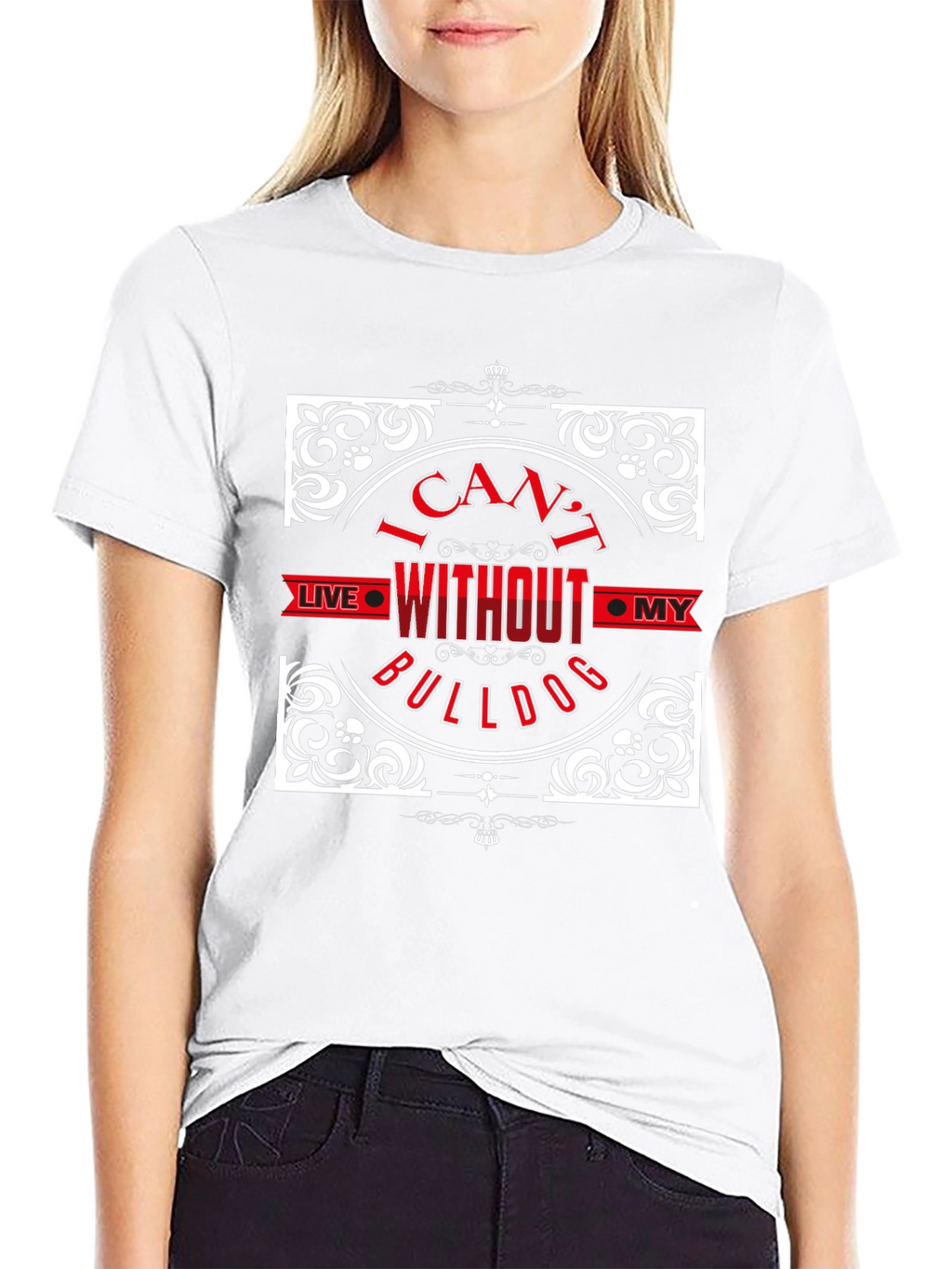 I Cant Live Without My Bulldog T-Shirt