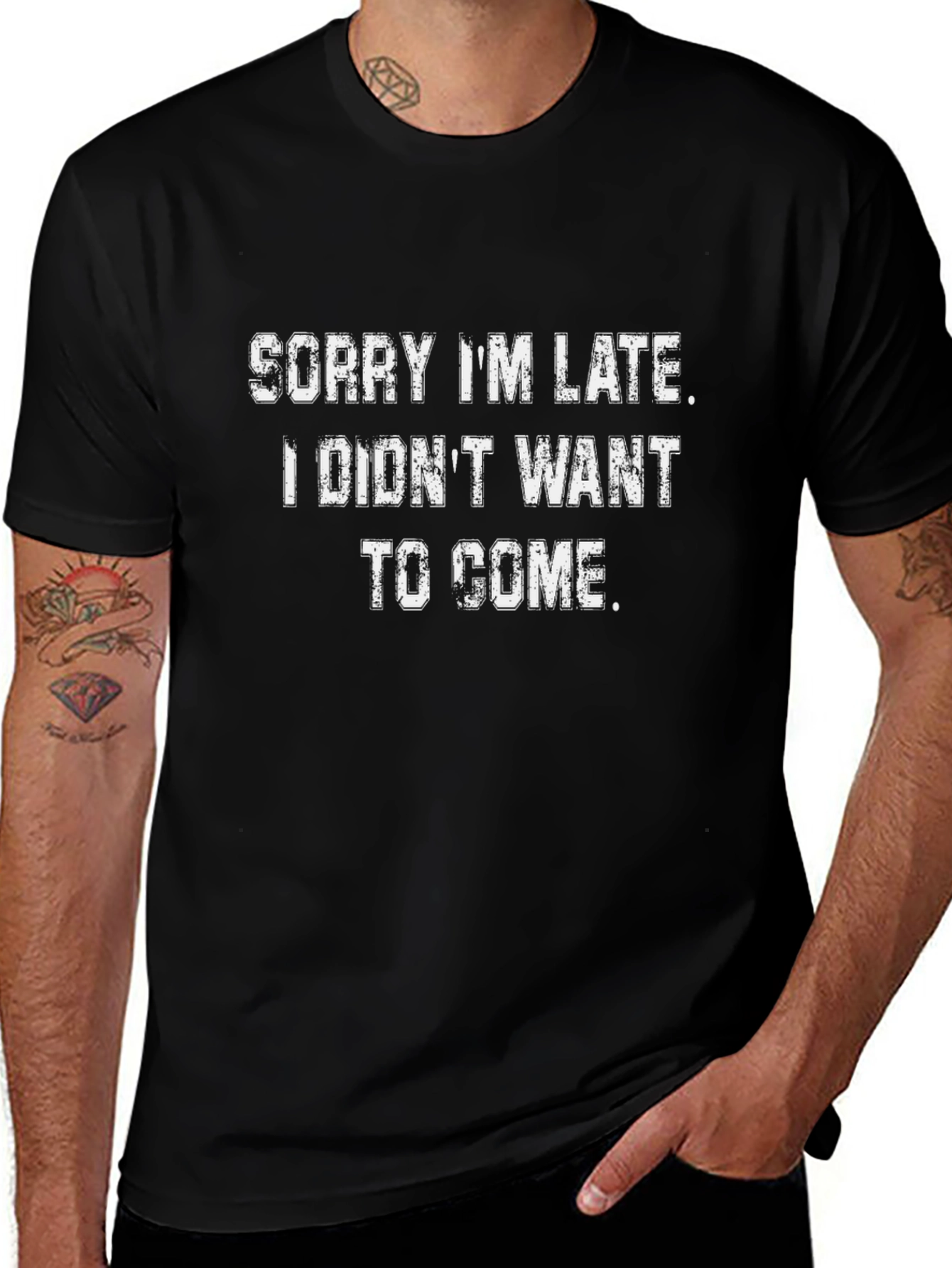 Funny Sarcastic Tee - Sorry Im Late T-Shirt