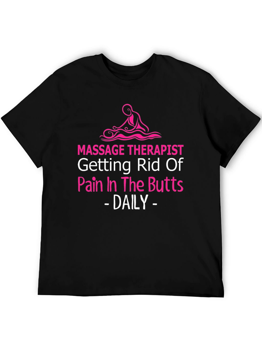 Massage Therapist Novelty T-Shirt - Pain Relief Humor