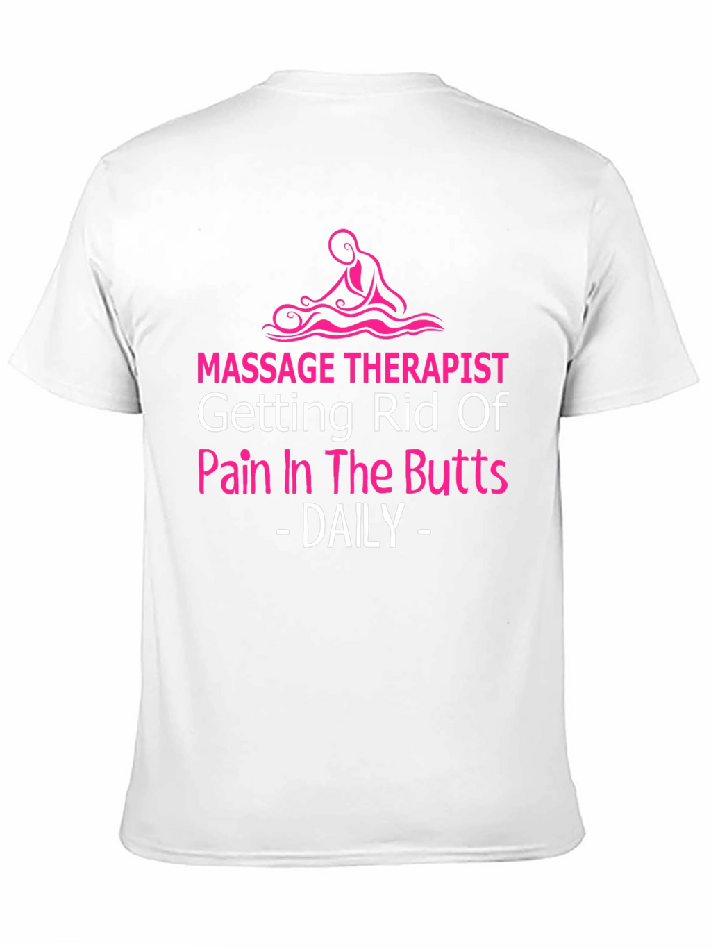 Massage Therapist Novelty T-Shirt - Pain Relief Humor