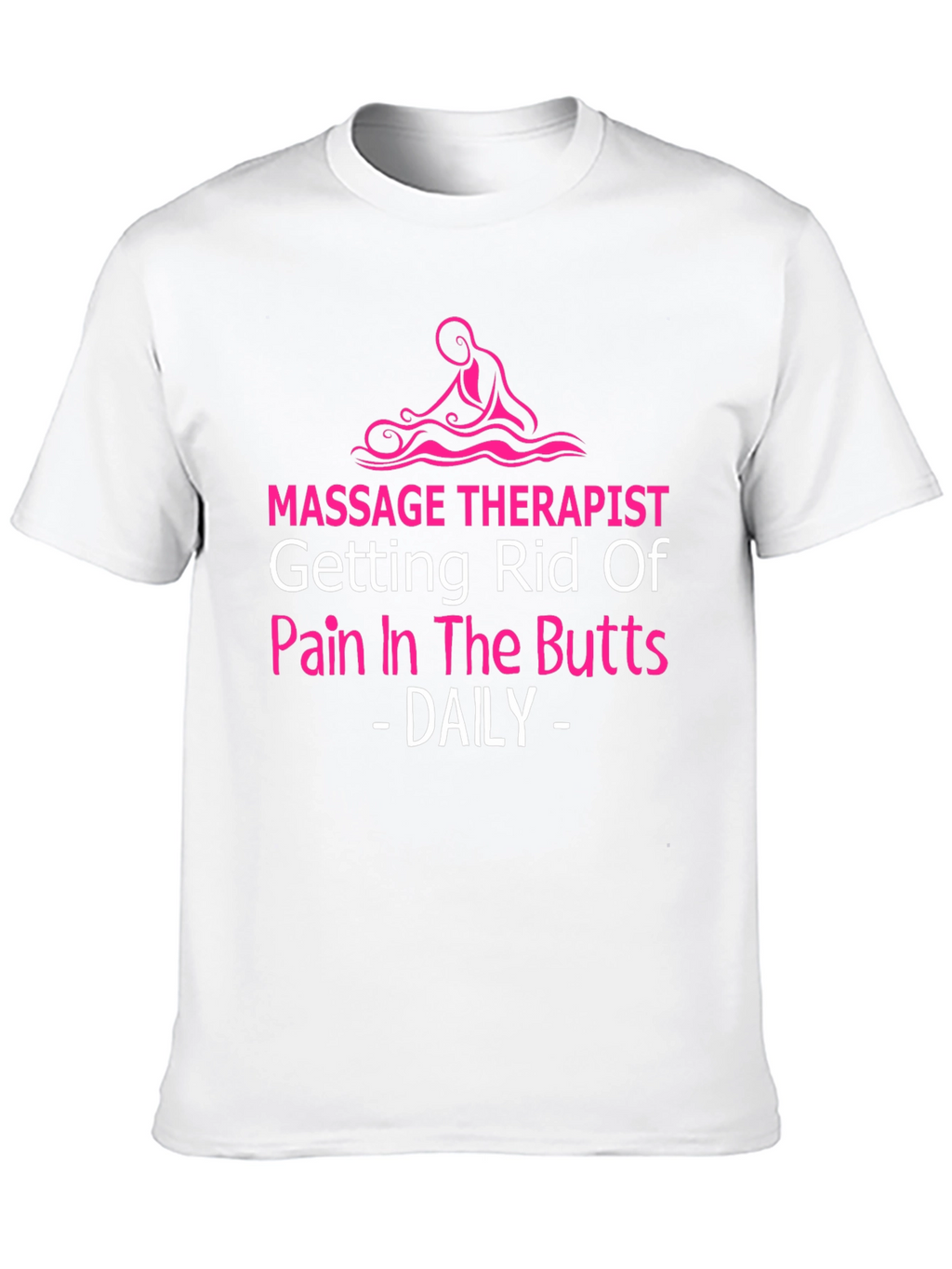 Massage Therapist Novelty T-Shirt - Pain Relief Humor