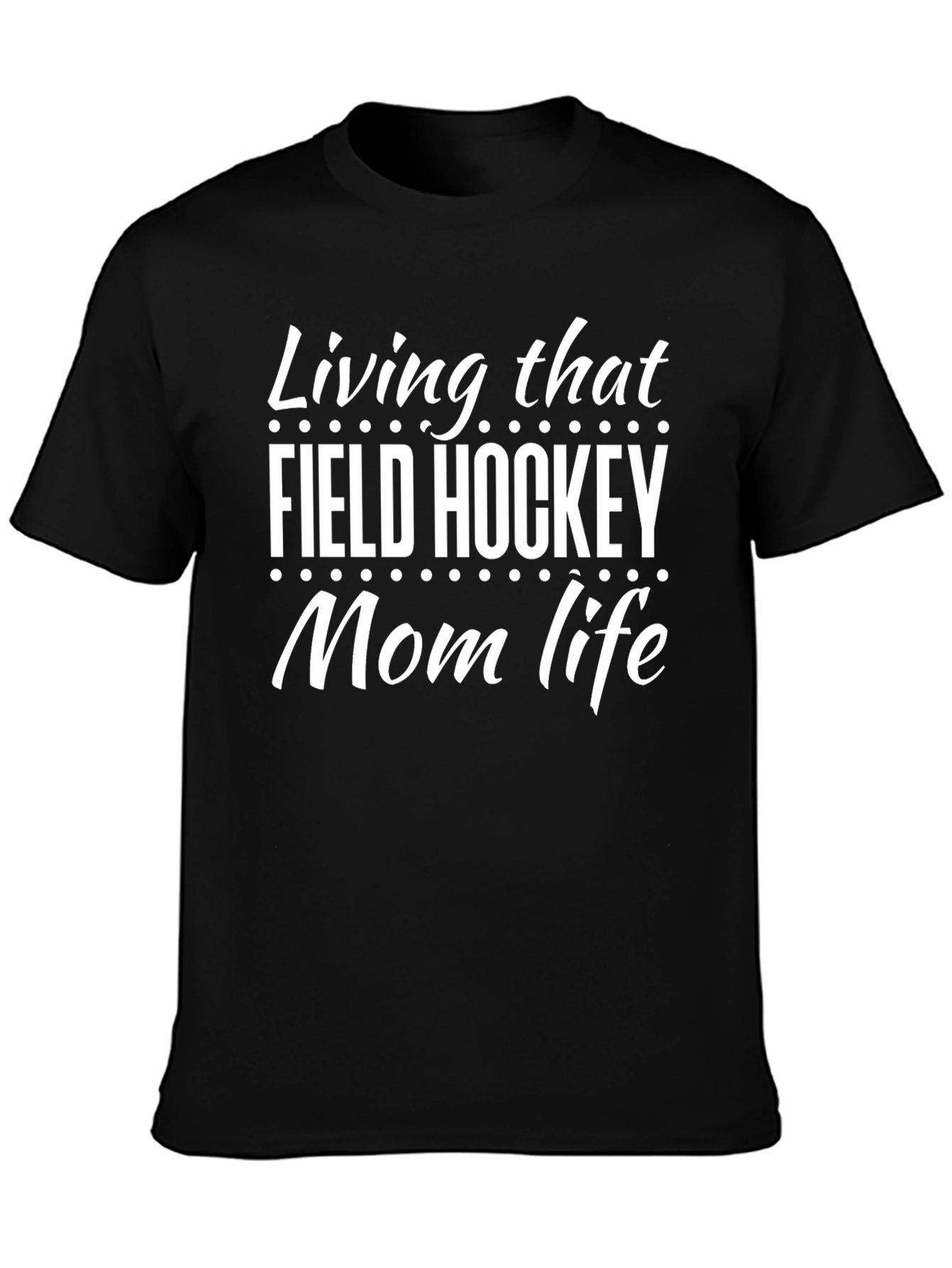 Field Hockey Mom Life T-Shirt - Black