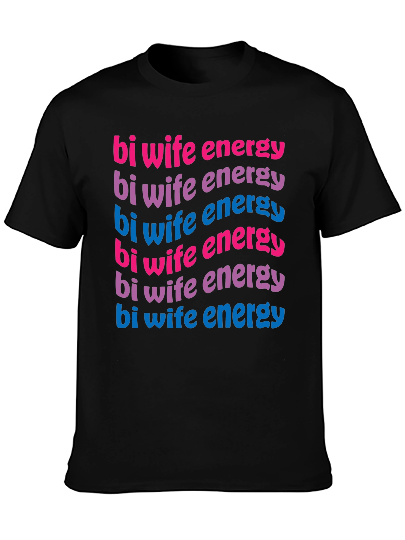 Bi Wife Energy T-Shirt - Black Graphic Tee