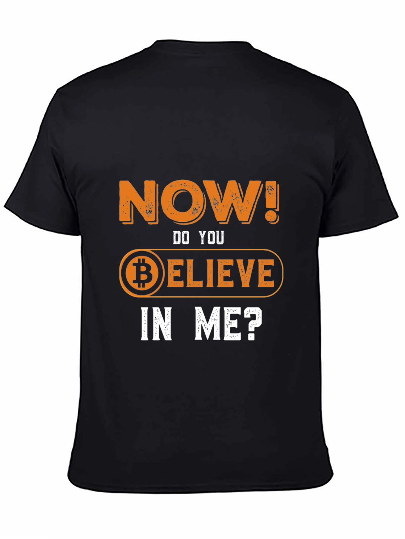 Believe in Me Bitcoin T-Shirt