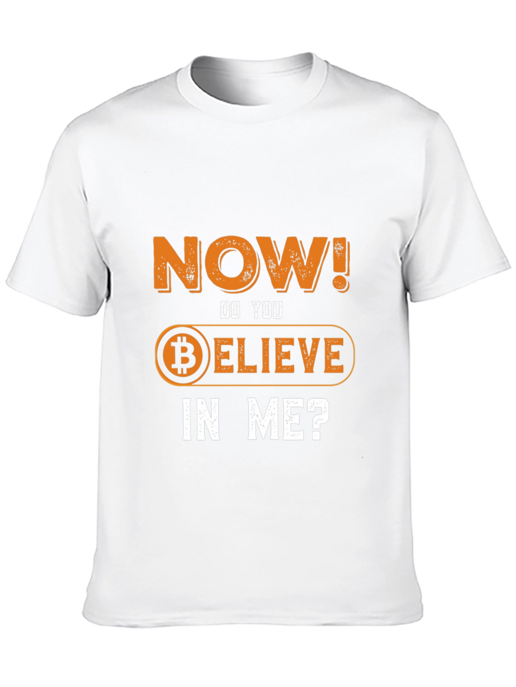 Believe in Me Bitcoin T-Shirt