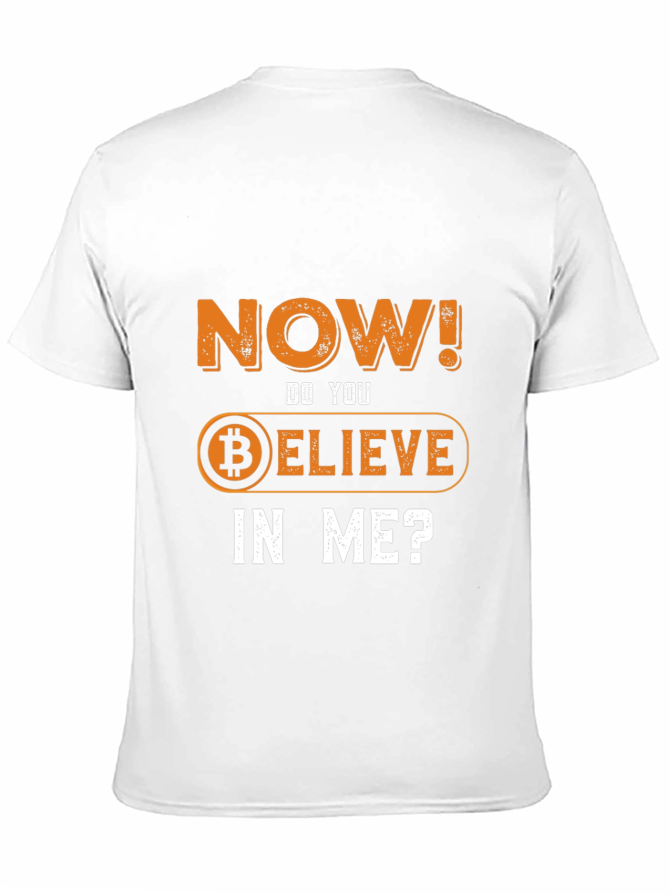Believe in Me Bitcoin T-Shirt