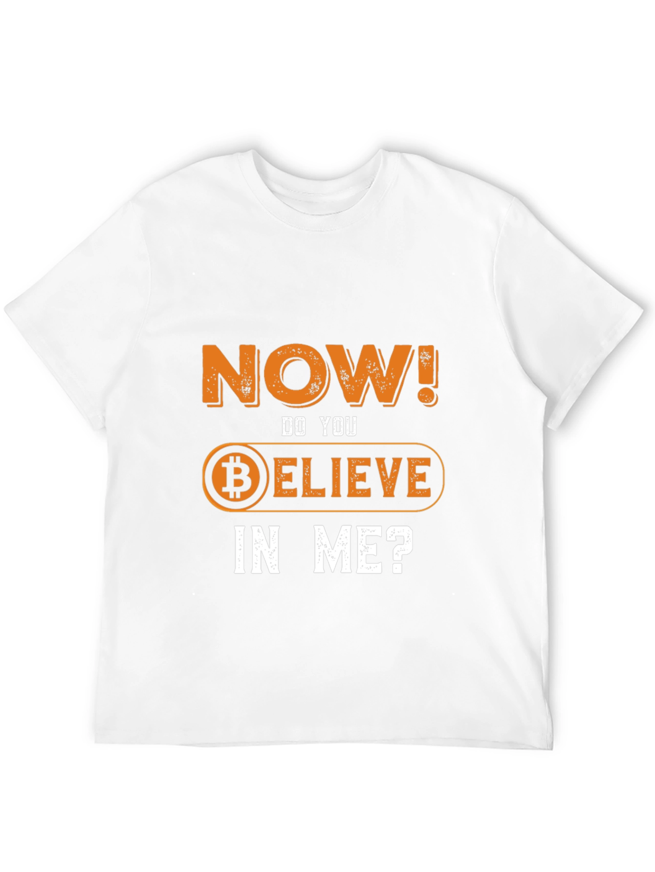 Believe in Me Bitcoin T-Shirt