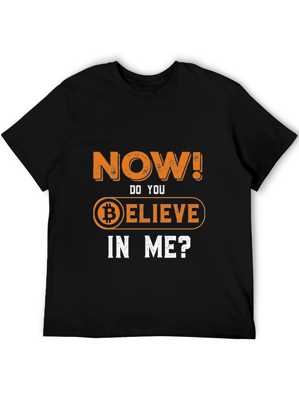 Believe in Me Bitcoin T-Shirt