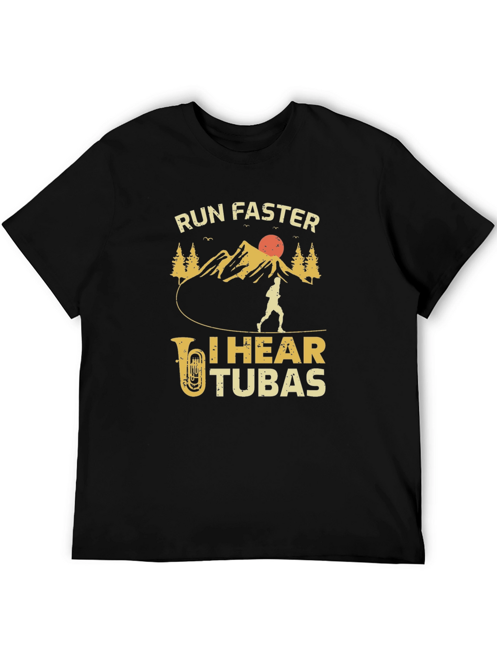 Run Faster I Hear Tubas Black T-Shirt