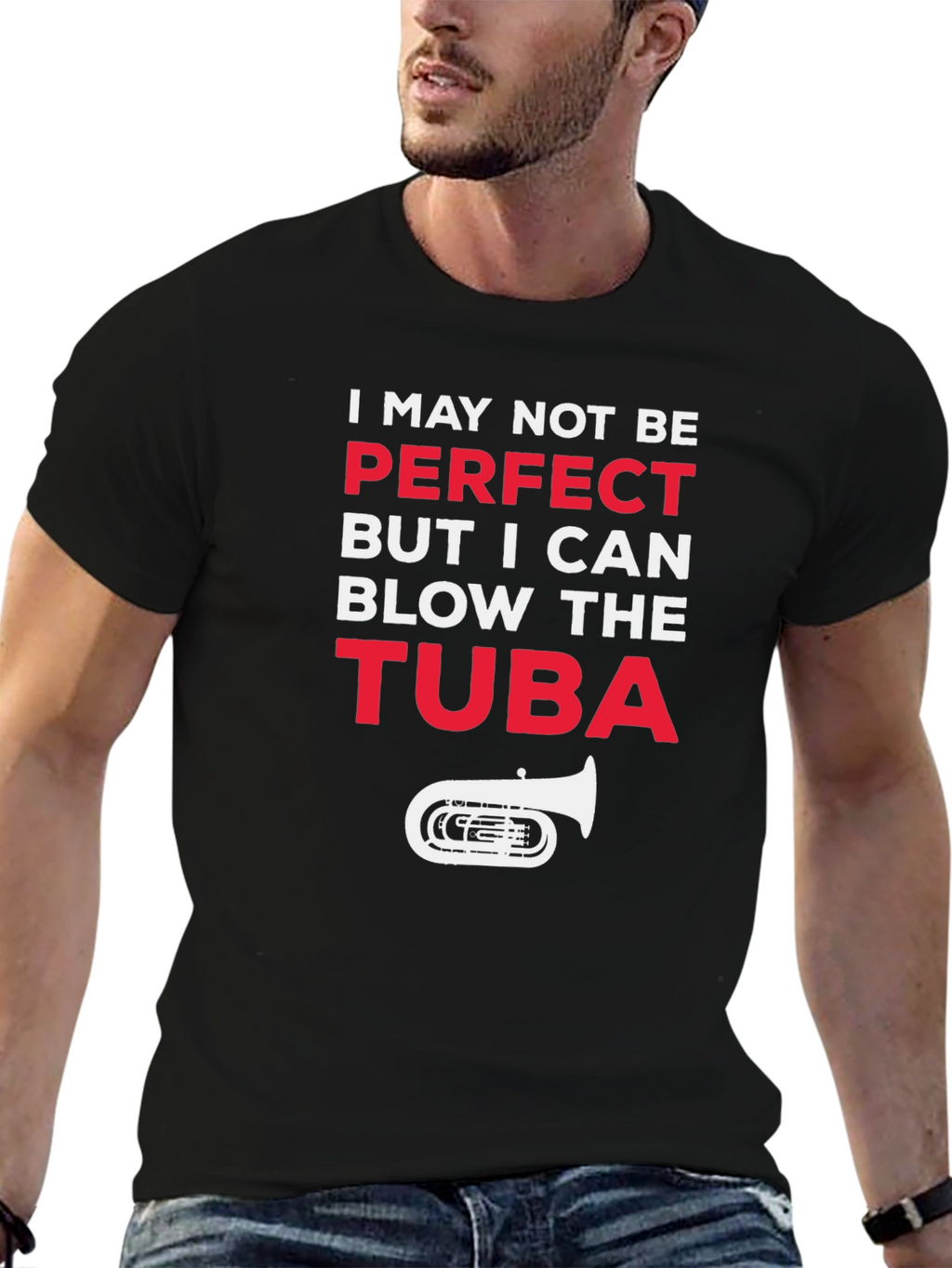 I May Not Be Perfect Tuba Player Funny T-Shirt