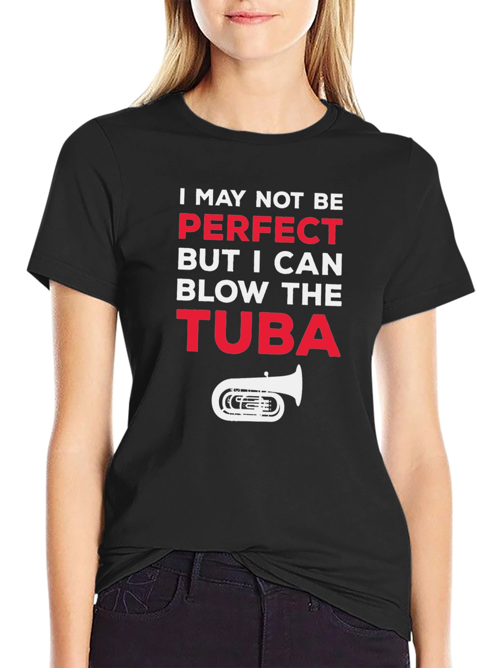 I May Not Be Perfect Tuba Player Funny T-Shirt