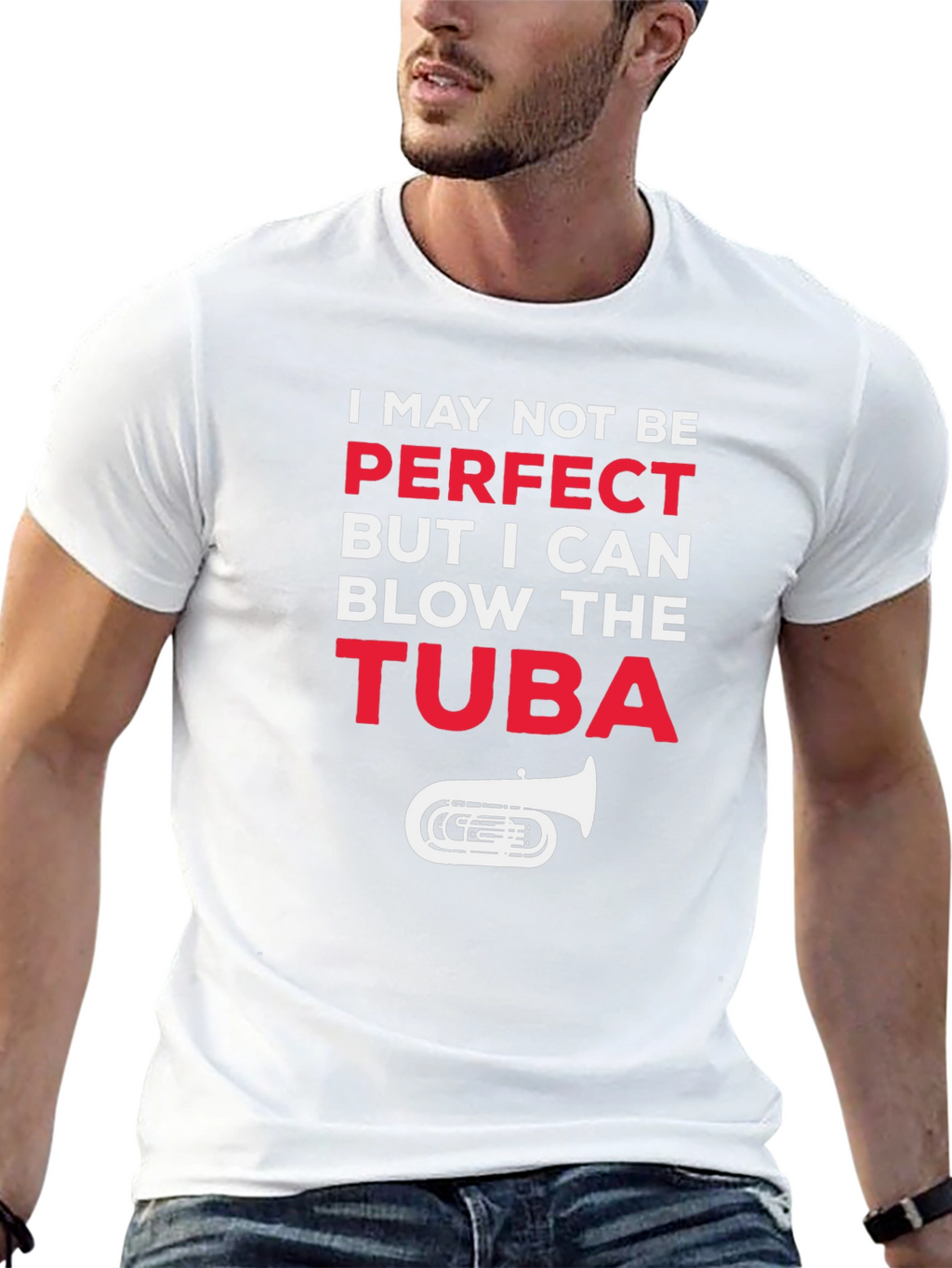 I May Not Be Perfect Tuba Player Funny T-Shirt