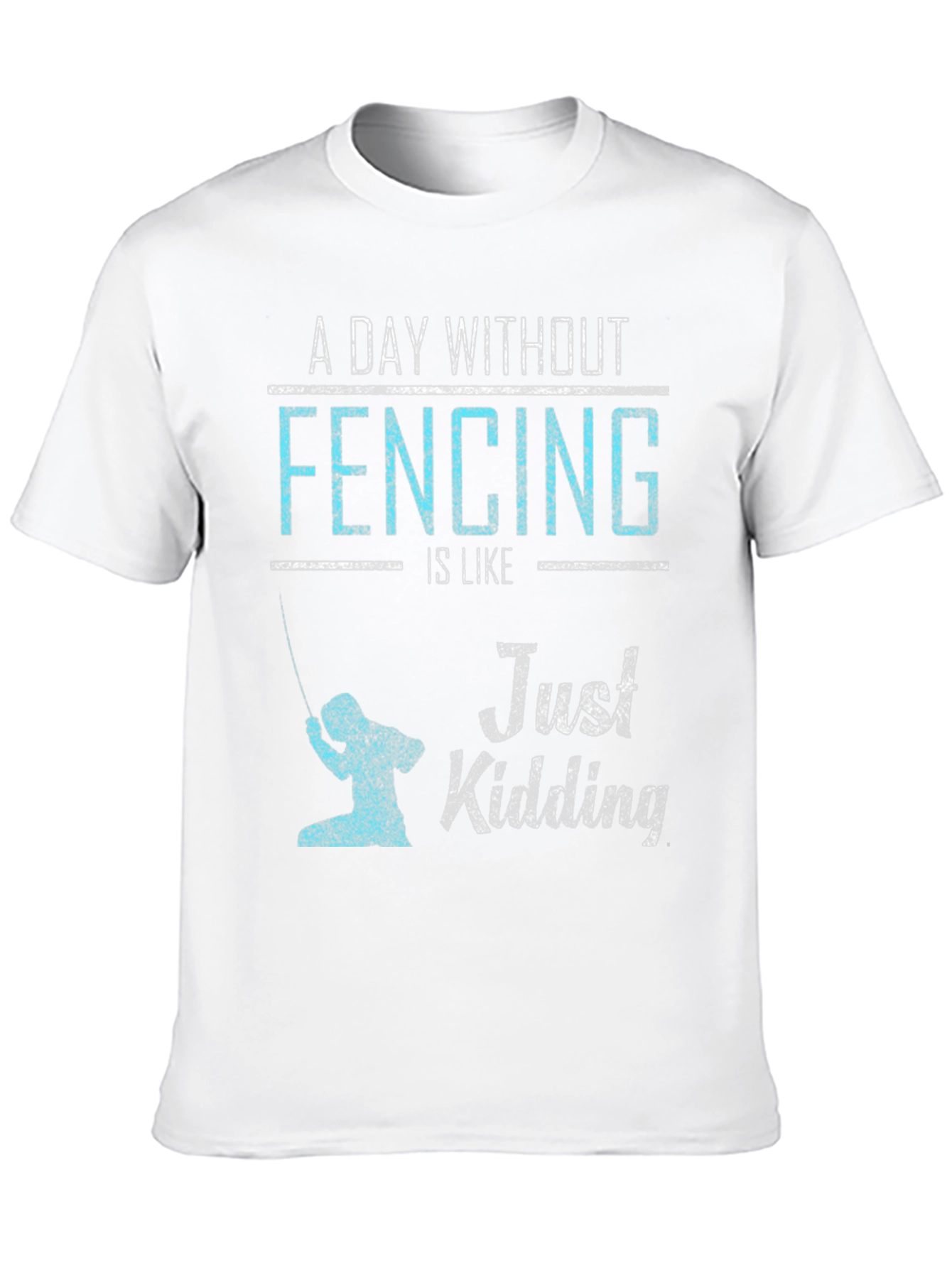 Fencing Just Kidding Graphic T-Shirt