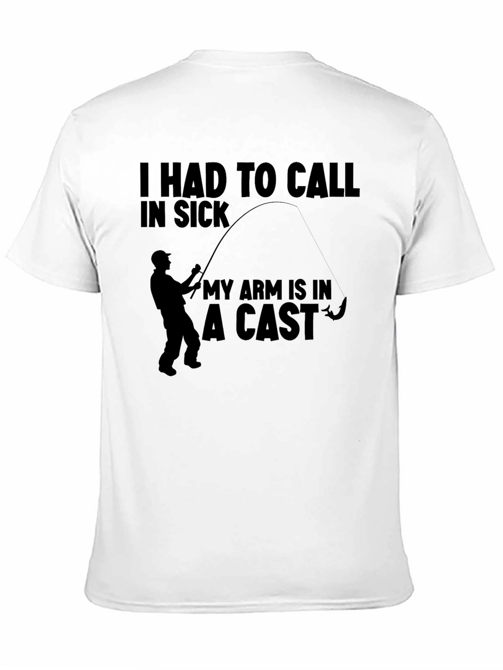 I Had To Call In Sick Fishing T-Shirt