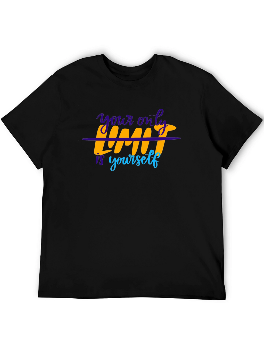 Motivational T-Shirt: Your Only Limit is Yourself - Black