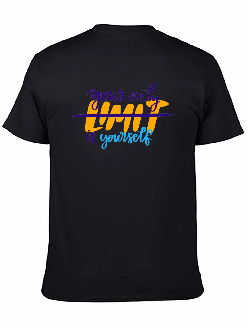 Motivational T-Shirt: Your Only Limit is Yourself - Black