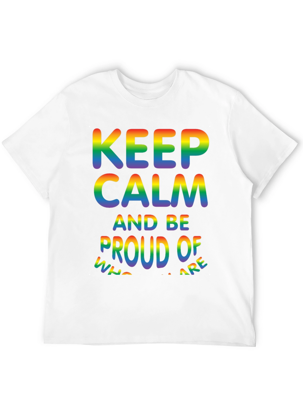Keep Calm & Be Proud LGBTQ+ Pride T-Shirt