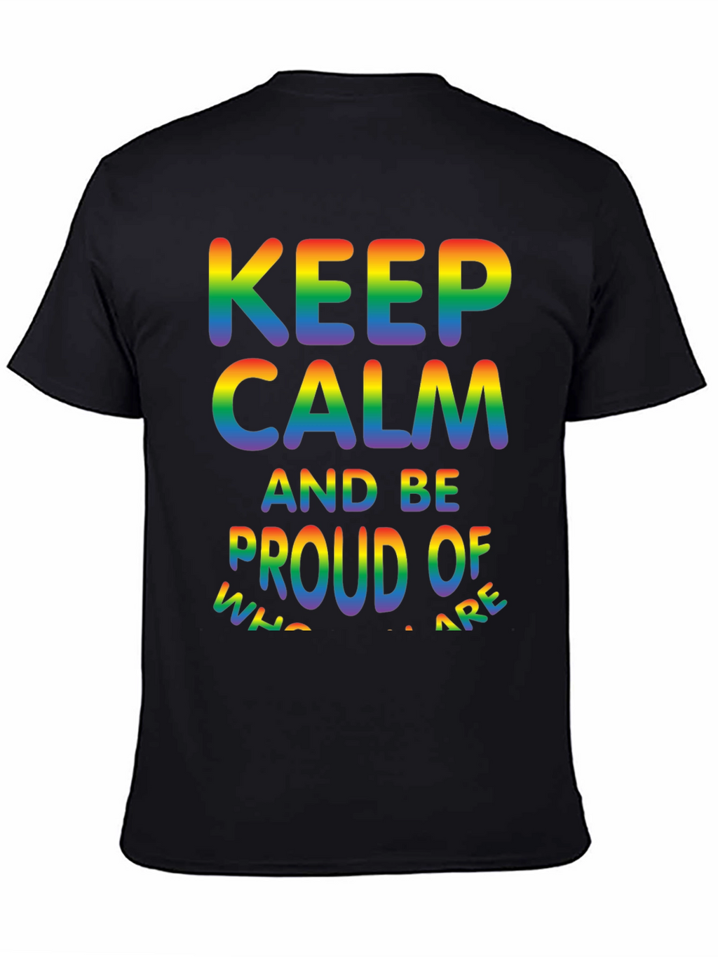 Keep Calm & Be Proud LGBTQ+ Pride T-Shirt