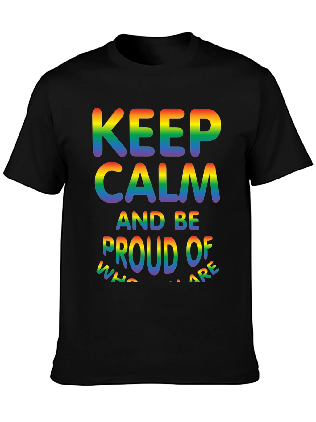 Keep Calm & Be Proud LGBTQ+ Pride T-Shirt