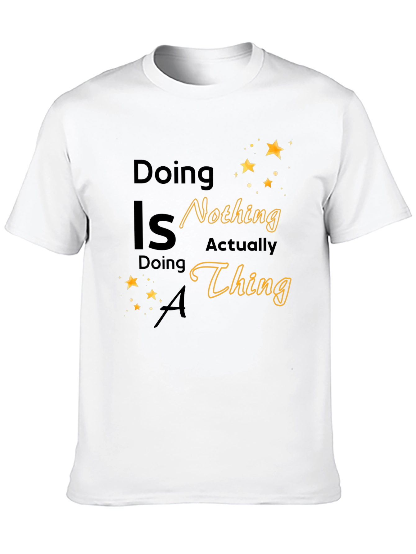 Doing Nothing is Actually a Thing T-Shirt