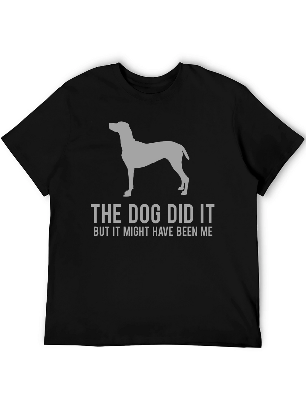 The Dog Did It Funny Graphic T-Shirt
