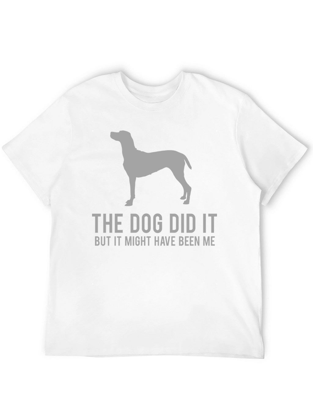The Dog Did It Funny Graphic T-Shirt