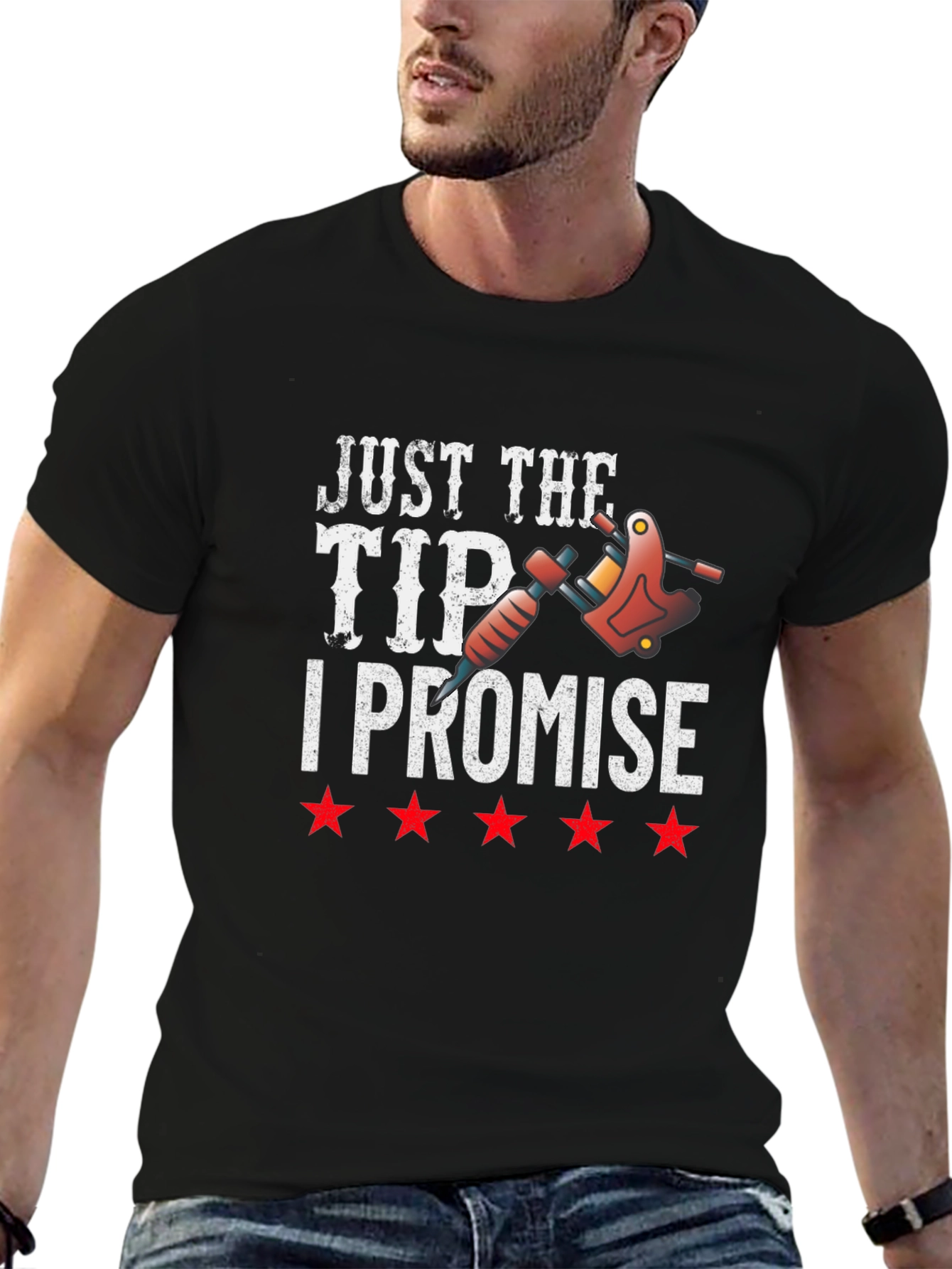 Just The Tip I Promise Tattoo T-Shirt